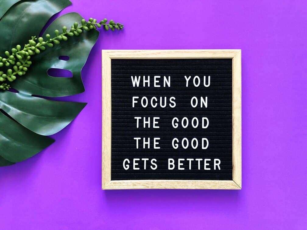 focus on the good